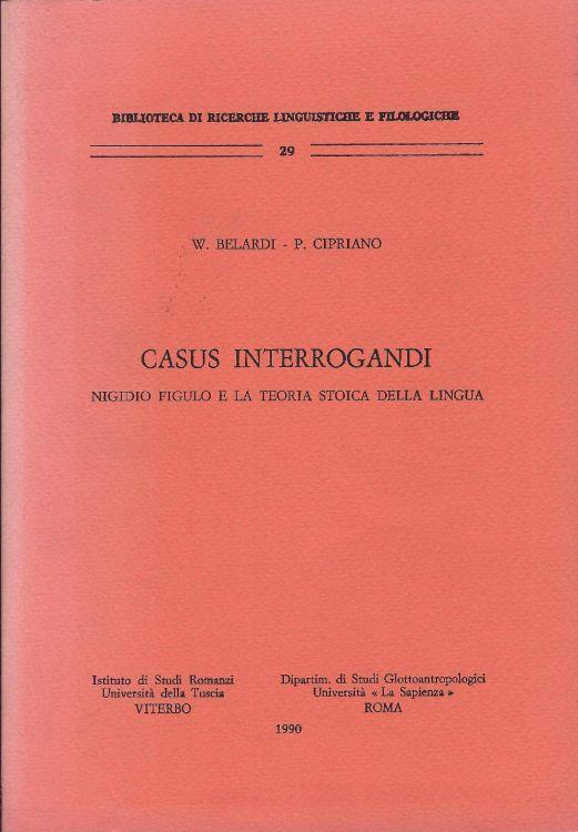 Casus interrogandi : Nigidio Figulo e la teoria stoica della lingua - Walter Belardi - copertina