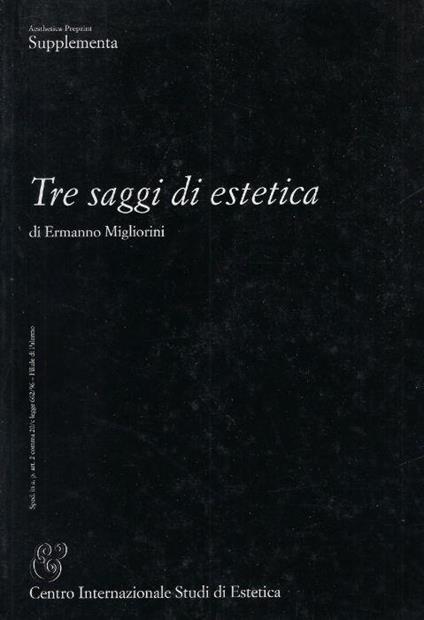 Tre saggi di estetica - Ermanno Migliorini - copertina