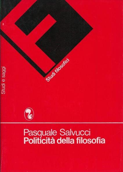 Politicità della filosofia - Pasquale Salvucci - copertina