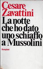 La notte che ho dato uno schiaffo a Mussolini