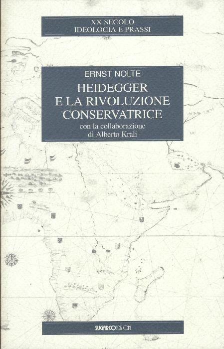 Heidegger e la rivoluzione conservatrice - Ernst Nolte - copertina