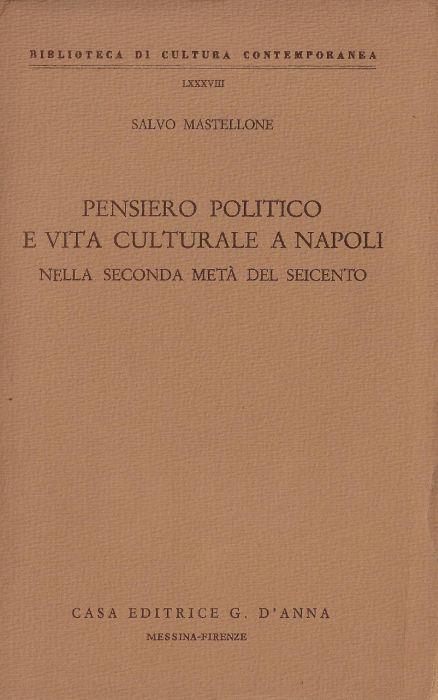 Pensiero politico e vita culturale a Napoli nella seconda metà del seicento - Salvo Mastellone - copertina