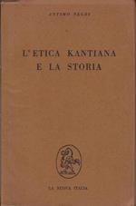 L' etica kantiana e la storia : istanze etiche dello storicismo marxista