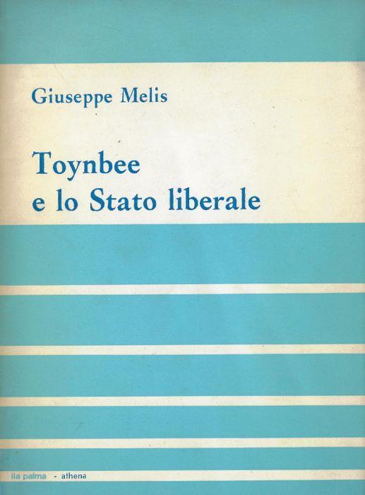Toynbee e lo stato liberale - Giuseppe Melis - copertina