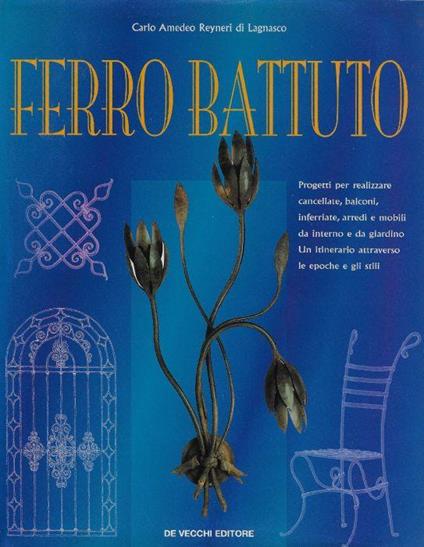 Ferro battuto - Carlo Amedeo Reyneri di Lagnasco - copertina