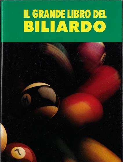 Il nuovo biliardo : teoria e pratica - Libro Usato - Gremese Editore - | IBS