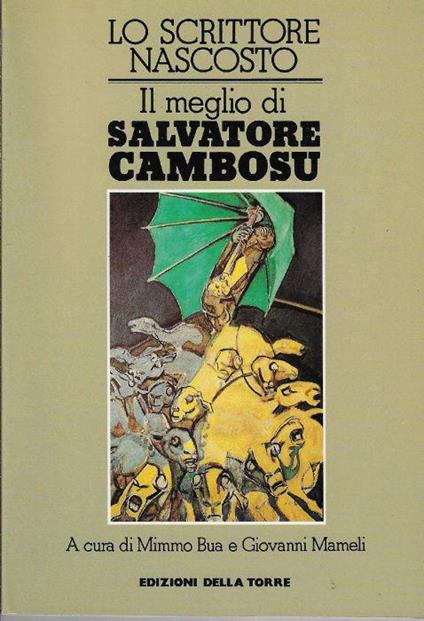 Lo scrittore nascosto : il meglio di Salvatore Cambosu - Salvatore Cambosu - copertina