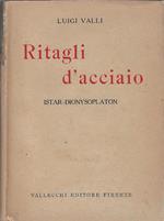 Ritagli d'acciaio : Istar-Dionysoplaton