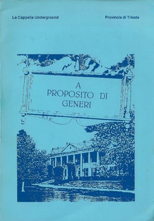 A proposito di generi : corso di storia del cinema per insegnanti : Trieste,  7 marzo-9 maggio 1983 - Libro Usato - La Cappella Underground - | IBS