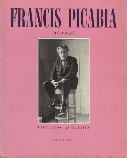 Francis Picabia (1879-1953) : exposicion antòlogica, Barcelona 198 - copertina