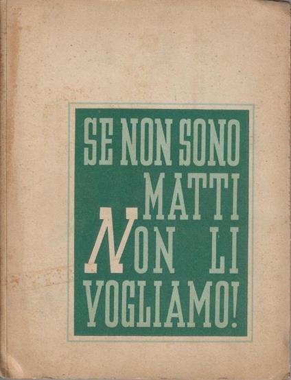 Se non sono matti non li vogliamo! - copertina