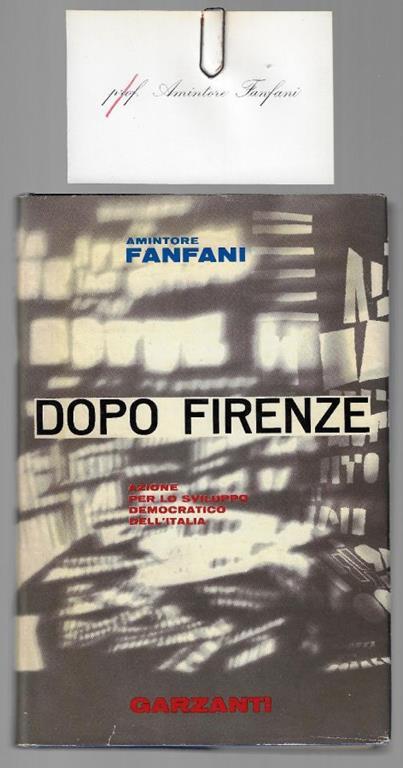 Dopo Firenze : azione per lo sviluppo democratico dell'Italia - Amintore Fanfani - copertina