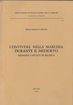 Convivere nella Marchia durante il Medioevo : indagini e spunti di ricerca