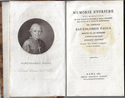 Memorie storiche del Ministero di due viaggi in Francia e della prigionia nel forte di San Carlo in Fenestrelle del cardinale Bartolomeo Pacca - Bartolomeo Puca - copertina