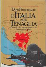 L' Italia nella tenaglia. L'assedio dei nazionalismi e dei fanatismi religiosi