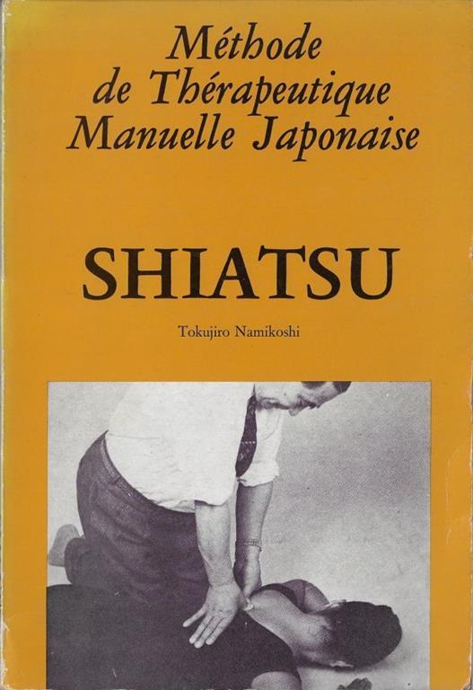 Méthode de Thérapeutique Manuelle Japonaise Shiatsu - Tokujiro Namikoshi - copertina