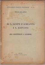 Da S. Jacopo d'Acquaviva a S. Giovanni : gli Agostiniani a Livorno