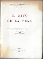 Il mito della pena : atti del Convegno indetto dal Centro Internazionale di studi umanistici e dall'Istituto di studi filosofici, Roma 7-12 gennaio 1967