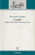 L' esilio. Saggi di letteratura latinoamericana