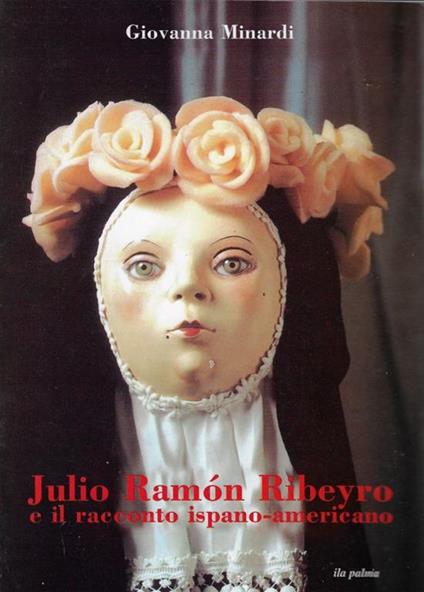 Julio Ramon Ribeyro e il racconto ispano-americano - Giovanna Minardi - copertina