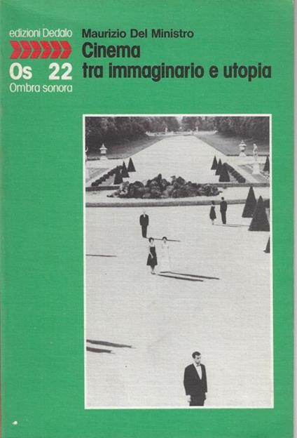 Cinema tra immaginario e utopia - Maurizio Del Ministro - copertina