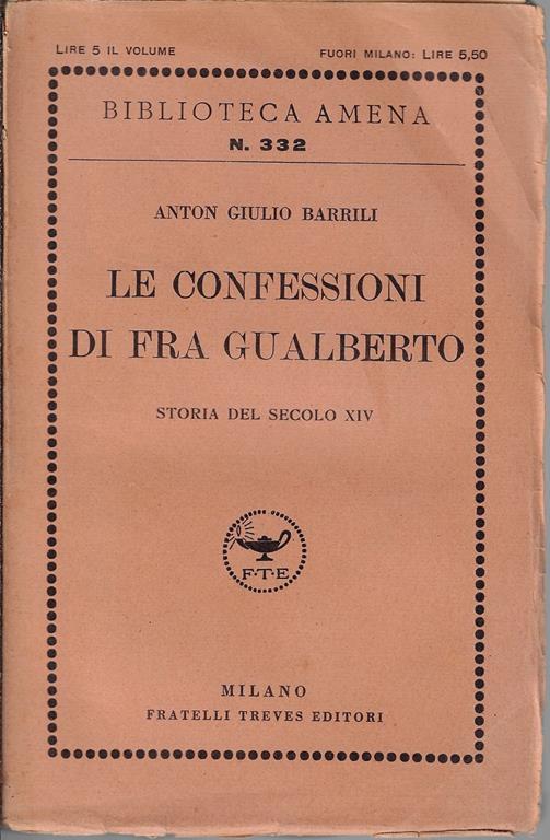 Le confessioni di fra Gualberto : storia del secolo XIV - Anton G. Barrili - copertina