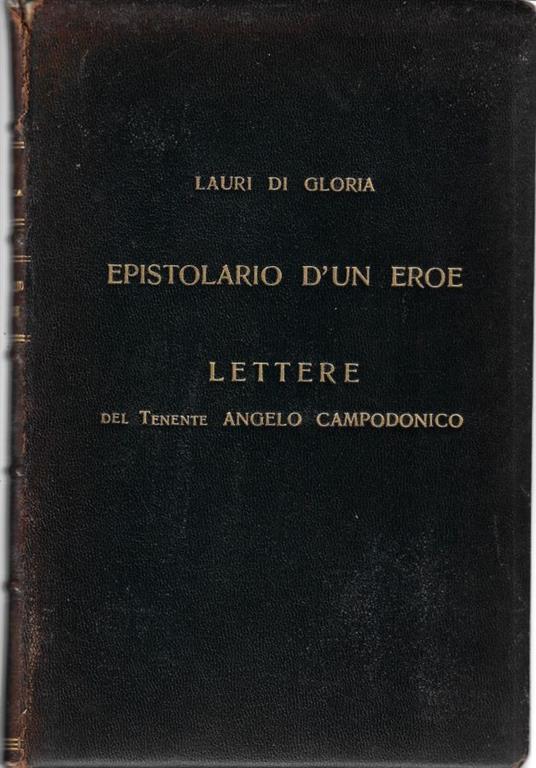 Lauri di gloria : epistolario d'un eroe - Angelo Campodonico - copertina