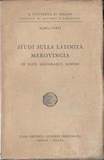 Studi sulla latinità merovingia in testi agiografici minori