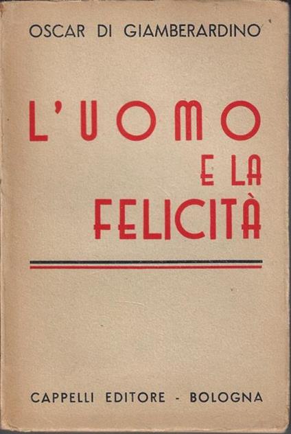 L' uomo e la felicita - Oscar Di Giamberardino - copertina