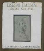 Disegni italiani dei secoli XVII e XVIII della Biblioteca Nazionale di Madrid : catalogo