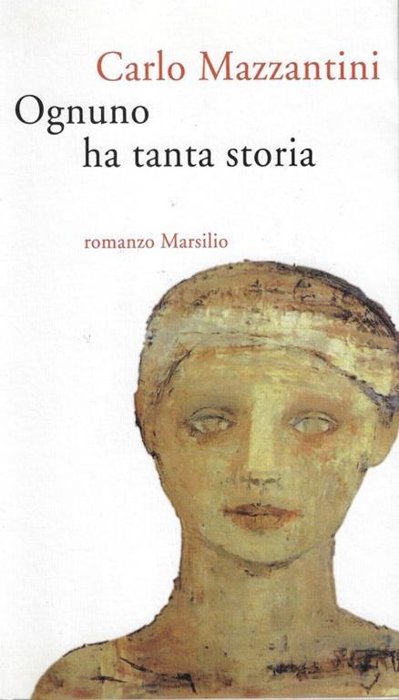 Ognuno ha tanta storia - Carlo Mazzantini - copertina