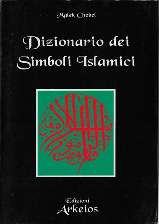 Dizionario dei simboli islamici - Malek Chebel - copertina