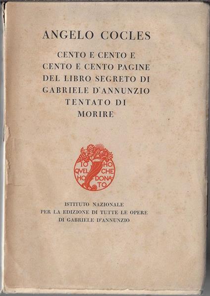 Cento e cento e cento e cento pagine del libro segreto di Gabriele D'Annunzio tentato di morire - copertina