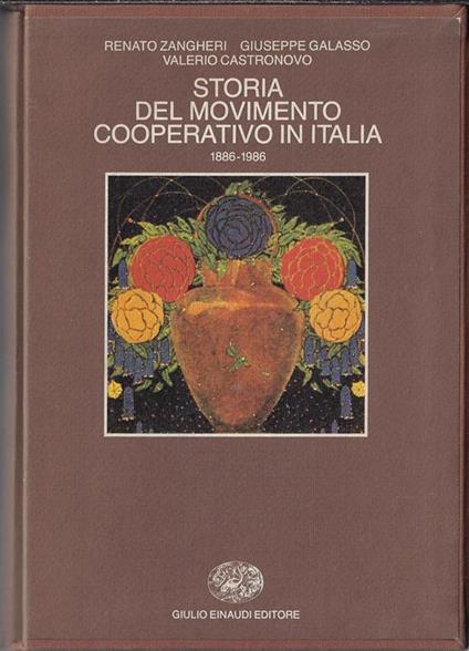 Storia del movimento cooperativo in Italia : la Lega nazionale delle cooperative e mutue, 1886-1986 - copertina