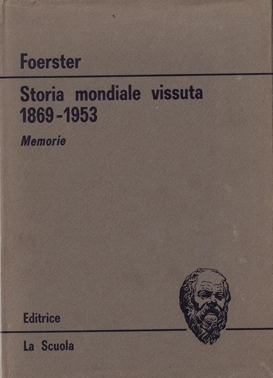 Storia mondiale vissuta, 1869-1953 : memorie - copertina