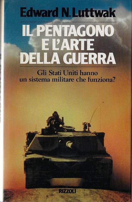 Il Pentagono e l'arte della guerra - Edward N. Luttwak - copertina