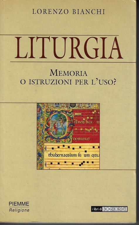 Liturgia. Memoria o istruzioni per l'uso - Lorenzo Bianchi - copertina