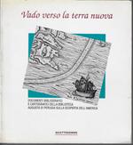 Vado verso la terra nuova : [documenti bibliografici e cartografici della Biblioteca Augusta di Perugia sulla scoperta dell'America]