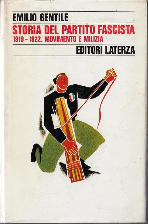 Storia del partito fascista: 1919-1922 : movimento e milizia - Emilio Gentile - copertina