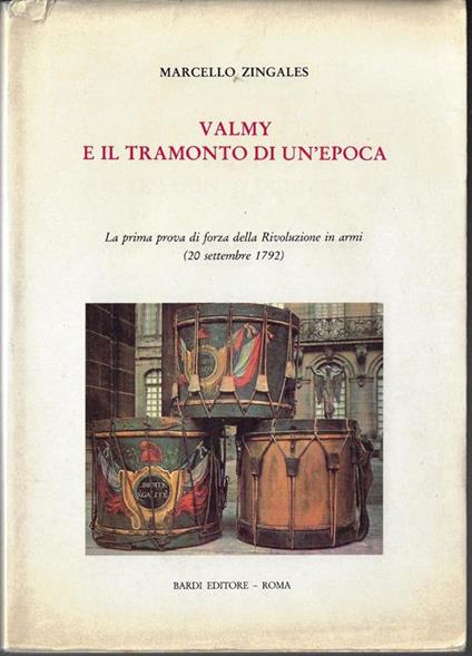 Valmy e il tramonto di un'epoca - Marcello Zingales - copertina