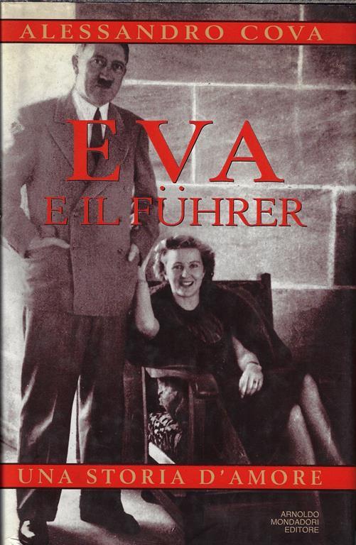 Eva e il Fuhrer. Una storia d'amore - Alessandro Cova - copertina