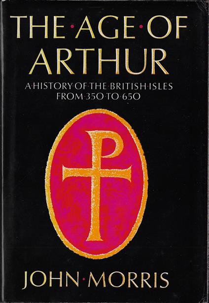 The age of Arthur : a history of the British isles from 350 to 65 - copertina