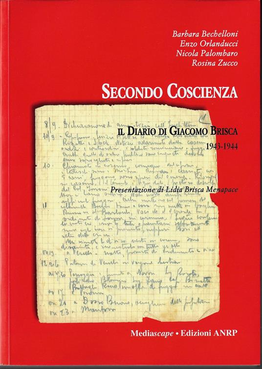 Secondo Coscienza. Il diario di Giacomo Brisca. 1943-1944 - Barbara Bechelloni - copertina