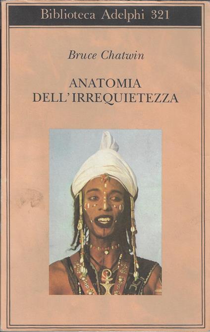 Anatomia dell'irrequietezza - Bruce Chatwin - copertina