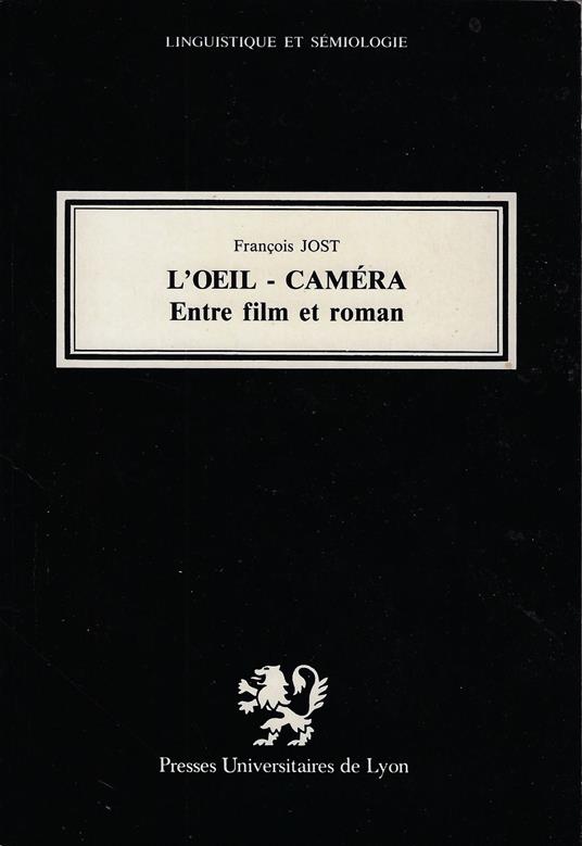 L' oeil-camera : entre film et roman - François Jost - copertina