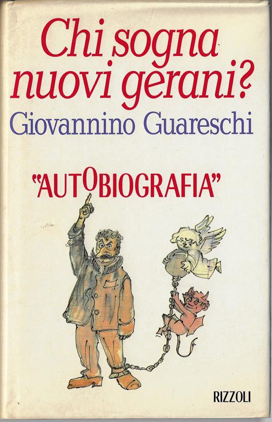 Chi sogna nuovi gerani? Autobiografia - Giovannino Guareschi - copertina