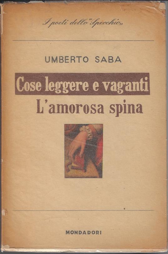 IV: Cose leggere e vaganti, 1920 - L'amorosa spina, 1920 - Umberto Saba - copertina