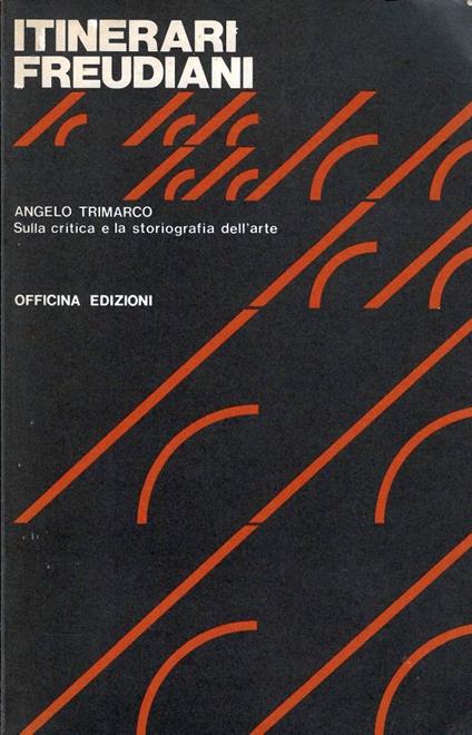 Itinerari freudiani : sulla critica e la storiografia dell'arte - Angelo Trimarco - copertina