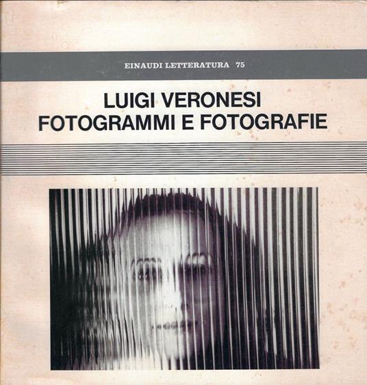 Fotogrammi e fotografie, 1927-80 - Luigi Veronesi - copertina