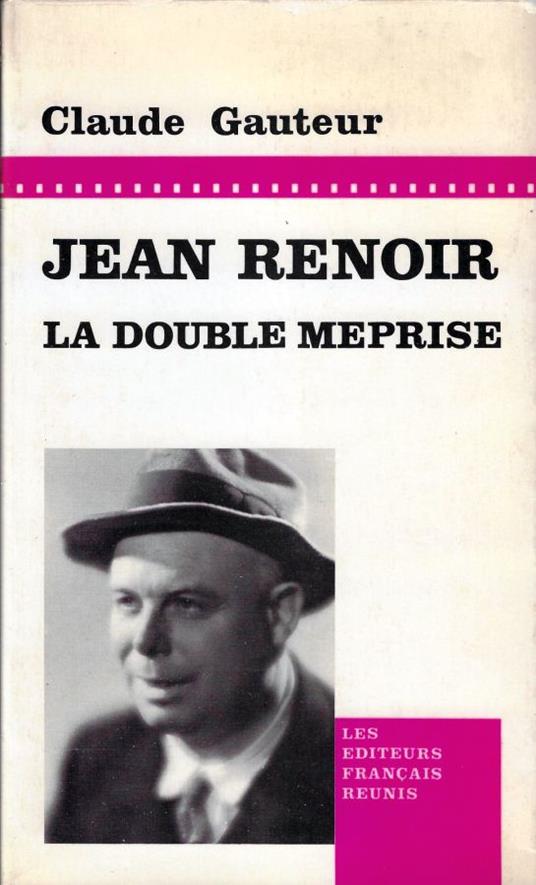 Jean Renoir, la double mèprise : 1925-1939 - copertina